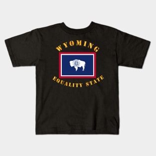 Flag - Wyoming - Equality State Kids T-Shirt